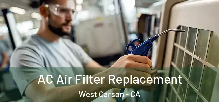  AC Air Filter Replacement West Carson - CA