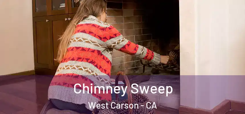  Chimney Sweep West Carson - CA